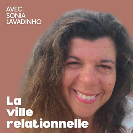 La Ville relationnelle | Veille "Villes de demain" | Scoop.it