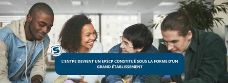 L'ENTPE devient un EPSCP constitué sous la forme d'un Grand Établissement | Studyrama Grandes Ecoles | Revue du web de l'ENTPE, l'école de l'aménagement durable des territoires | Scoop.it