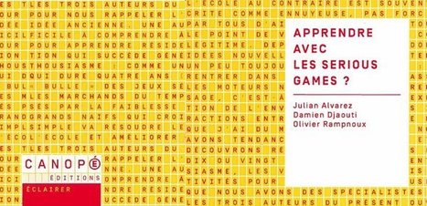 Apprendre avec les #seriousgames ? Julian Alvarez, Olivier Rampnoux, Damien Djaouti @reseau_canope | TUICnum&eacute;rique | Scoop.it