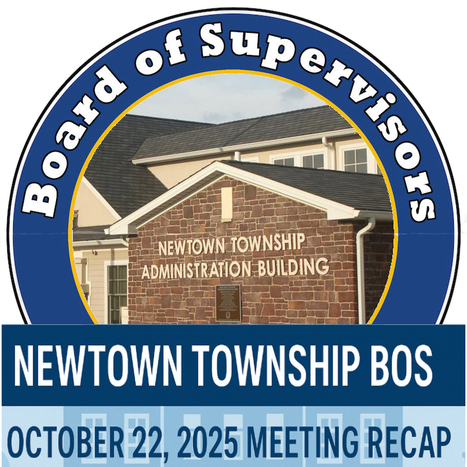 22 October 2025 #NewtownPA Board of Supervisors Meeting Summary | Newtown News of Interest | Scoop.it
