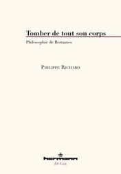 Philippe Richard : Tomber de tout son corps. Philosophie de Bernanos | Les Livres de Philosophie | Scoop.it