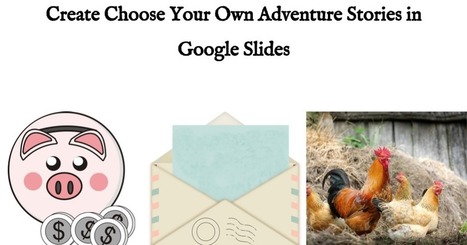 How to Use Google Slides to Create Choose Your Own Adventure Stories by @rmbyrne | Daring Ed Tech | Scoop.it