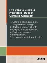 Five Steps to Create a Progressive, Student-Centered Classroom | ASCD Inservice | Social networking for educators | Scoop.it