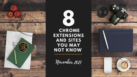 Eight Chrome Extensions and Sites You May Not Know (November 2021)via TCEA ... including a Gratitude extension  | Into the Driver's Seat | Scoop.it