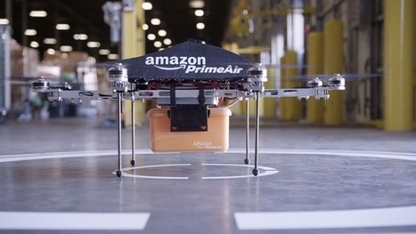 Amazon Unveils Futuristic Drone Delivery Plan | Internet of Things - Company and Research Focus | Scoop.it