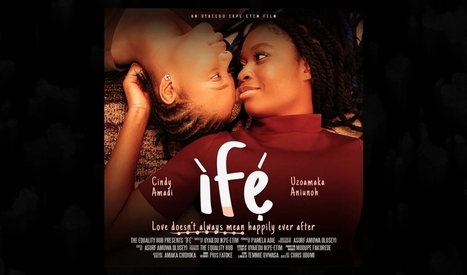 Nigeria’s ‘Ìfé’ film reclaims love at the center of LGBTQ stories | LGBTQ+ Movies, Theatre, FIlm & Music | Scoop.it