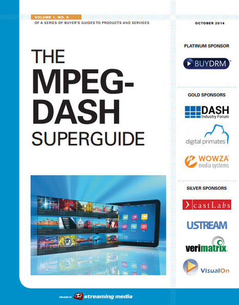 The MPEG-DASH Superguide | Video Breakthroughs | Scoop.it