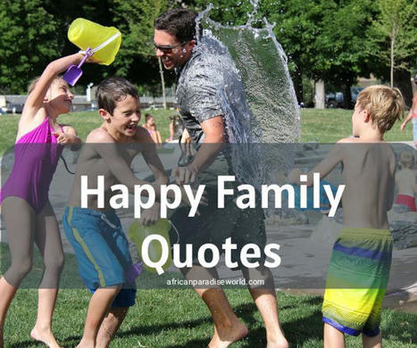 40 Happy Family Quotes To Bring Joy, Unity And Love | Christian Inspirational Blog | Scoop.it