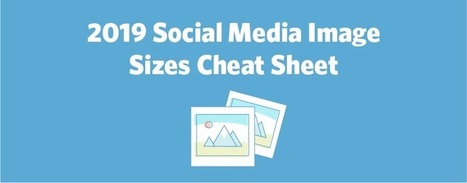 2019 social media image sizes cheat sheet | consumer psychology | Scoop.it