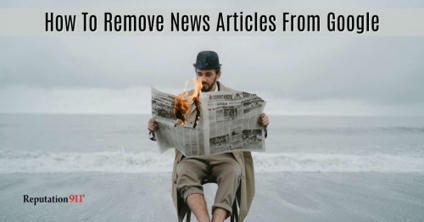 How To Remove News Articles From Google: 5 Step Guide | Business Reputation Management | Scoop.it