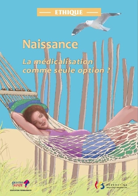 Naissance. La médicalisation comme seule option ? | Parent Autrement à Tahiti | Scoop.it
