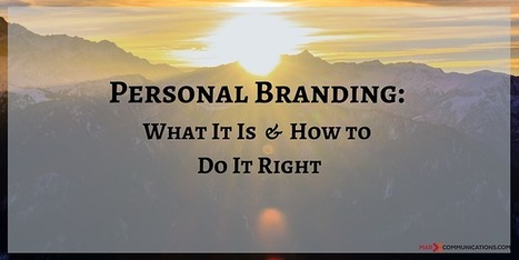 Personal Branding: What It Is and How to Do It Right | Personal Branding & Leadership Coaching | Scoop.it