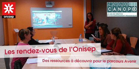 #Picardie L'Onisep anime des ateliers Canop&eacute; #Folios #ParcoursAvenir @OnisepPicardie @canope_80 @canope_60 @canope_02 | TUICnum&eacute;rique | Scoop.it