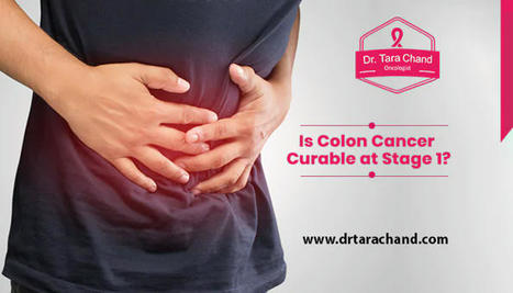 Is Colon Cancer Curable at Stage 1 ? | Colon Cancer Treatment in Jaipur | Cancer Treatment and Cancer therapies | Scoop.it