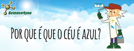 Sabes o porquê do céu ser azul? Descobre aqui! | APOIO AO ESTUDO | Scoop.it