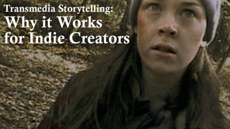 Transmedia Storytelling: Why It Works for Indie Creators | Transmedia: Storytelling for the Digital Age | Scoop.it