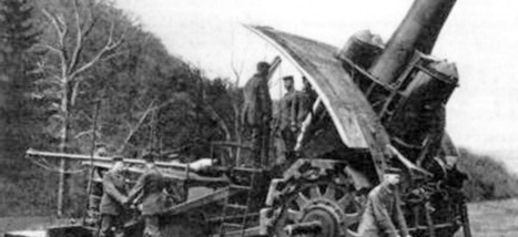 Première Guerre mondiale: comment la «Grosse Bertha» fit croire aux Allemands à la victoire | Autour du Centenaire 14-18 | Scoop.it