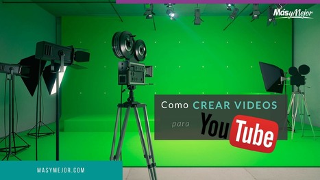 Cómo Crear Videos para Youtube que gusten a Tu Audiencia | TIC & Educación | Scoop.it