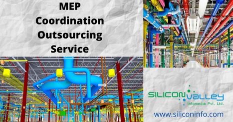 MEP BIM Coordination Services - Siliconinfo | CAD Services - Silicon Valley Infomedia Pvt Ltd. | Scoop.it