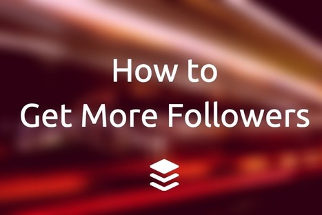 6 Research-Backed Ways to Get More Followers on Twitter and Facebook | digital marketing strategy | Scoop.it
