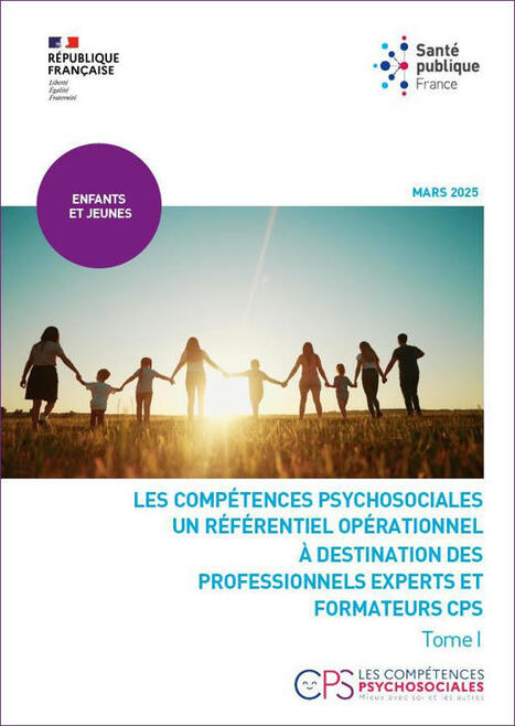 Les compétences psychosociales. Un référentiel opérationnel à destination des professionnels experts et formateurs CPS. Tome I | Actualité sanitaire et sociale - CRDI Croix-Rouge Compétence                               Hauts-de-France | Scoop.it