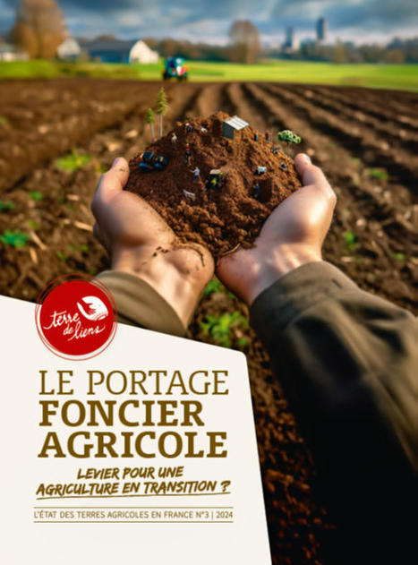 Le portage foncier agricole - Rapport #3  | Environnement : Politiques Publiques et Stratégie | Scoop.it