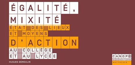 [E-pub & Mobi] #&Eacute;galit&eacute;, #mixit&eacute; - &Eacute;tat des lieux et moyens d&rsquo;action &agrave; l'&eacute;cole par @reseau_canope | TUICnum&eacute;rique | Scoop.it