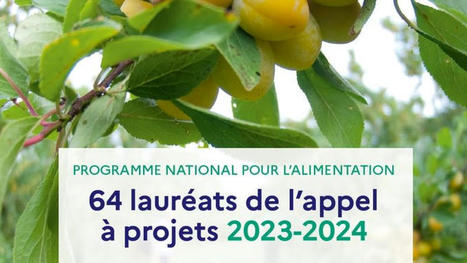 Programme national pour l’alimentation : les 64 lauréats de l’appel à projets 2023-2024 | Alimentation Santé Environnement | Scoop.it