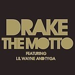 GetAtMe CheckThisOut- Drake - The Motto (Feat. Lil Wayne & Tyga) new music from Drake... | GetAtMe | Scoop.it