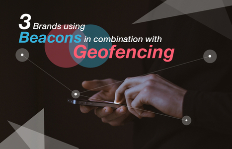 #Beacons or #Geofencing or Both? 3 Brands Killing it with this Lethal Combination | Learning Claris FileMaker | Scoop.it