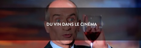 Du vin dans le cinéma : les scènes de films les plus cultes avec du vin ! | Géographie et cinéma | Scoop.it