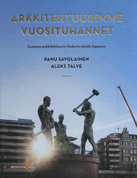 Kirja-arvostelu: Arkkitehtuurimme vuosituhannet. Suomen arkkitehtuurin historia alusta loppuun – | 1Uutiset - Lukemisen tähden | Scoop.it