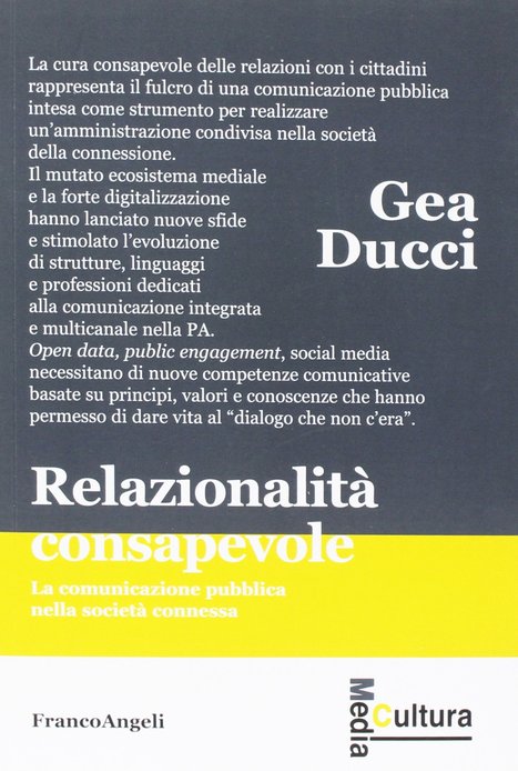 Relazionalità consapevole. La comunicazione pubblica nella società connessa - Gea Ducci | Italian Social Marketing Association -   Newsletter 216 | Scoop.it