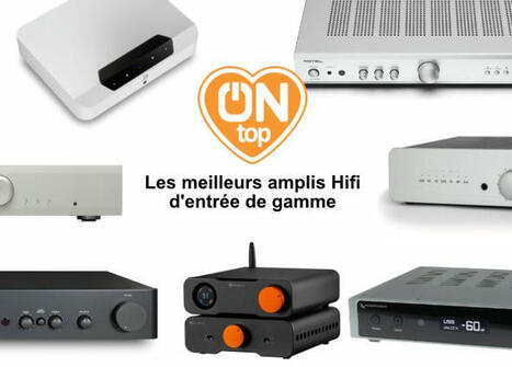 ON-top 2025 : les meilleurs amplis Hifi et ampli-streamers stéréo abordables, à moins de 1000 € | ON-TopAudio | Scoop.it