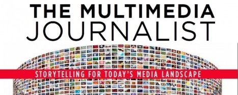 Las nuevas habilidades del periodista multimedia | Comunicación en la era digital | Scoop.it