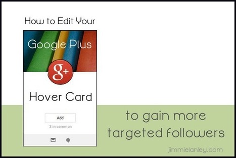 How to Edit Your Google Plus Hover Card and Gain More Targeted Followers | Latest Social Media News | Scoop.it