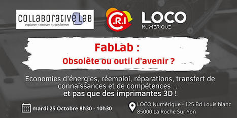 FabLab : Obsol&egrave;te ou outil d'avenir ? Billets, Le mar 25 oct. 2022 &agrave; 08:30 | Fab-Lab | Scoop.it