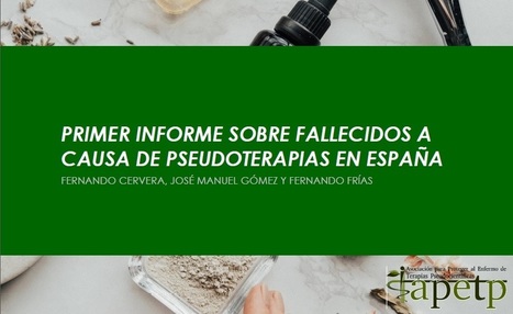 Primer informe sobre fallecidos por pseudoterapias en España – | Escepticismo y pensamiento crítico | Scoop.it