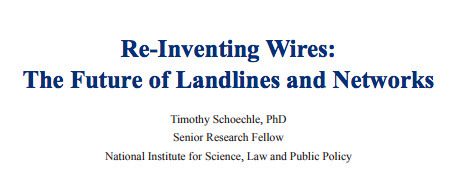 Re-Inventing Wires: The Future of Landlines and Networks (2018) // National Institute for Science, Law & Public Policy (NISLAPP) | Screen Time, Tech Safety & Harm Prevention Research | Scoop.it