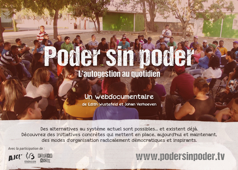 Poder sin poder, un webdocumentaire sur l’autogestion au quotidien | Economie Responsable et Consommation Collaborative | Scoop.it