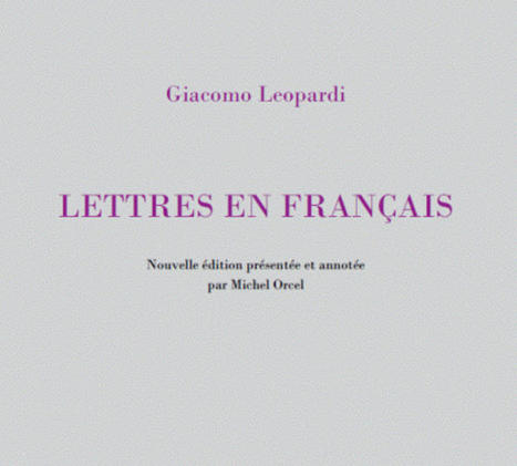 Giacomo Leopardi : Lettres en français | Les Livres de Philosophie | Scoop.it