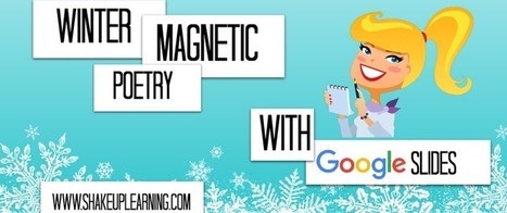 Winter Magnetic Poetry with Google Slides - FREE Template by @ShakeUpLearning | iGeneration - 21st Century Education (Pedagogy & Digital Innovation) | Scoop.it