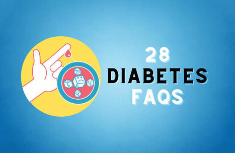 Diabetes FAQs - 28 Most Frequently Asked Questions, Answered. | Diabetes Knowledge | Scoop.it