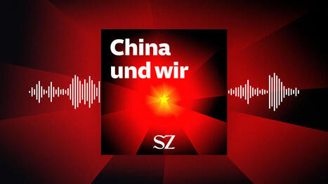 Podcast: So lebt es sich in China wirklich - Politik - SZ.de | Kompass-Aktuell | Scoop.it