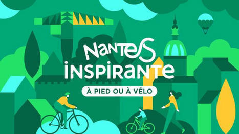 A pied ou à vélo, la série vidéo de Nantes Inspirante | Environmental vibes... | Scoop.it