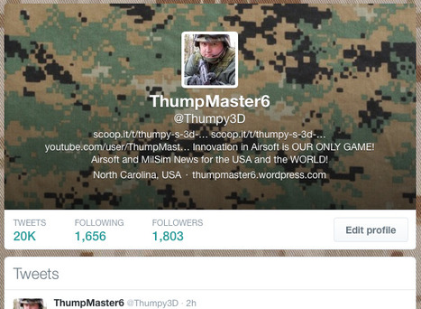 20 THOUSAND TWEETS! - Get your ThumpMaster6 (Thumpy3D) on Twitter | Thumpy's 3D House of Airsoft™ @ Scoop.it | Scoop.it