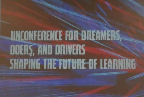 Shaping Education Unconference 2018: Homecoming for a Community of Dreamers, Doers, & Drivers (Pt. 1 of 4) | Learning Futures on I.C.E. - Innovation, Creativity and Entrepreneurship | Scoop.it