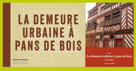 [Livre] La demeure urbaine à pans de bois - Alain Nafilyan | Build Green, pour un habitat écologique | Scoop.it