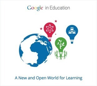Google in Education - A New and Open World for Learning | Eclectic Technology | Scoop.it