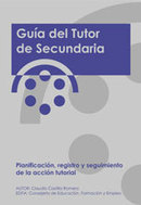 Guía del tutor en Secundaria. Planificación, registro y seguimiento de la acción tutorial. | Recursos para la orientación educativa | Scoop.it